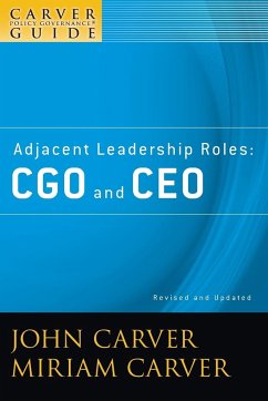 A Carver Policy Governance Guide, Adjacent Leadership Roles - Carver, John; Carver, Miriam