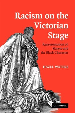 Racism on the Victorian Stage - Waters, Hazel; Hazel, Waters