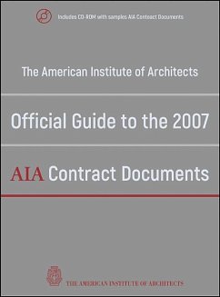 The American Institute of Architects Official Guide to the 2007 AIA Contract Documents - American Institute Of Architects