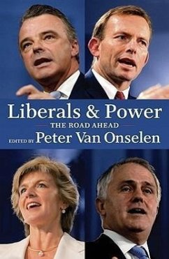 Liberals and Power - Onselen, Peter Van