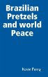 Brazilian Pretzels and world Peace - Bild 1