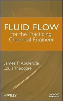 Fluid Flow for the Practicing Chemical Engineer - Abulencia, James Patrick; Theodore, Louis