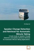 Speaker Change Detection and Retrieval for Automatic Minute Taking