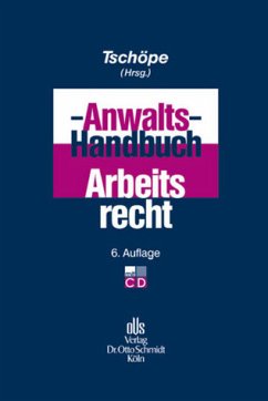 Anwalts-Handbuch Arbeitsrecht - Tschöpe, Ulrich (Hrsg.). Adaptiert vonBeseler, Lothar/Bissels, Alexander/Clemenz, Susanne et al.