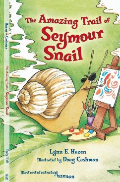 The Amazing Trail of Seymour Snail - Hazen, Lynn E.