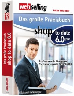 Das große Praxisbuch shop to date 6.0 pro - Brochhagen, Thomas; Wimmeroth, Ulrich