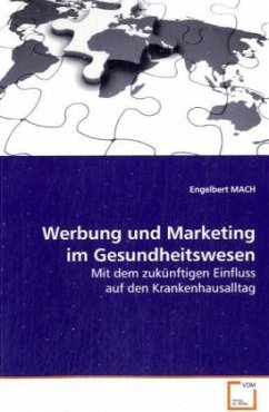 Werbung und Marketing im Gesundheitswesen - MACH, Engelbert