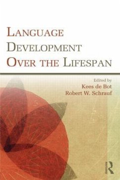 Language Development Over the Lifespan - De Bot, Kees; Schrauf, Robert W