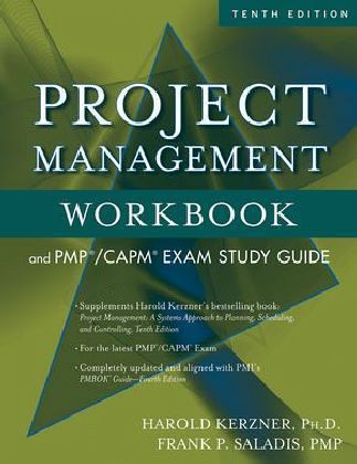 Project Management Workbook and PMP/CAPM Exam Study Guide Project Management Workbook and PMP/CAPM Exam Study Guide
