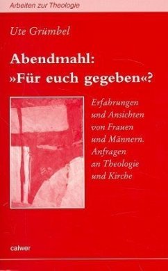 Abendmahl: 'Für euch gegeben'? - Grümbel, Ute