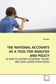 THE NATIONAL ACCOUNTS AS A TOOL FOR ANALYSIS AND POLICY