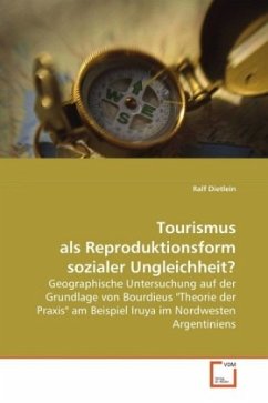 Tourismus als Reproduktionsform sozialer Ungleichheit? - Dietlein, Ralf
