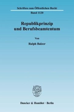 Republikprinzip und Berufsbeamtentum. - Balzer, Ralph