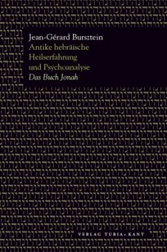 Antike hebräische Heilserfahrung und Psychoanalyse - Bursztein, Jean-Gérard
