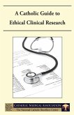 A Catholic Guide to Ethical Clinical Research