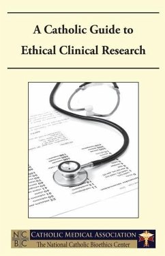 A Catholic Guide to Ethical Clinical Research - National Catholic Bioethics Center