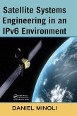 Satellite Systems Engineering in an IPv6 Environment Satellite Systems Engineering in an IPv6 Environment