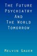 The Future Psychiatry and the World... - Bild 1