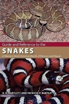 Guide and Reference to the Snakes of Western North America (North of Mexico) and Hawaii - Bartlett, Richard D; Bartlett, Patricia