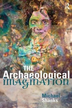 The Archaeological Imagination - Shanks, Michael