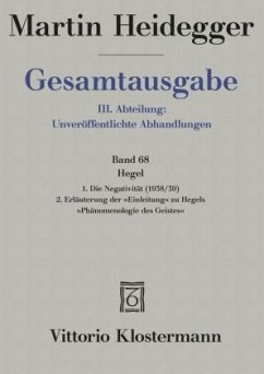 Hegel. 1. Die Negativität (1938/39) 2. Erläuterungen der 