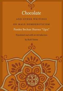 Chocolate and Other Writings on Male Homoeroticism - Sharma, Pandey Bechan