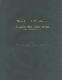 New Light on Nimrud: Proceedings of the Nimrud Conference 11th-13th March 2002 - Curtis, J. E.; McCall, Henrietta; Collon, Dominique