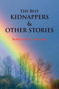 The Best Kidnappers and Other Stories - Simwenyi, Robbinson N.