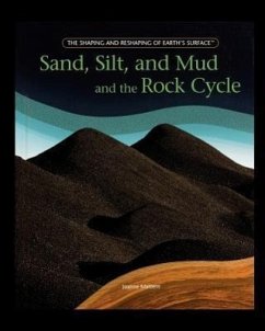 Sand, Silt, and Mud and the Rock Cycle - Mattern, Joanne