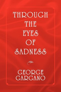Through the Eyes of Sadness - Gargano, George