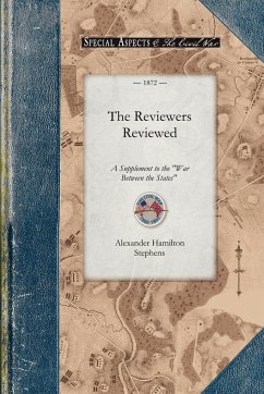 The Reviewers Reviewed - Alexander Hamilton Stephens