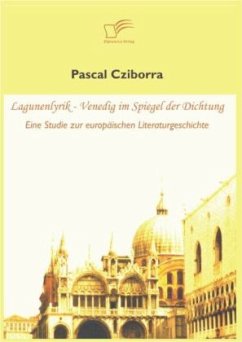 Lagunenlyrik - Venedig im Spiegel der Dichtung - Cziborra, Pascal