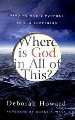 Where Is God in All of This? - Howard, Deborah