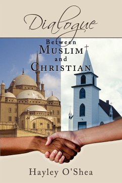 Dialogue Between Muslim and Christian - O'Shea, Hayley