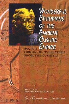 Wonderful Ethiopians of the Ancient Cushite Empire - Houston, Drusilla Dunjee