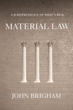 Material Law: A Jurisprudence of What's Real - Brigham, John