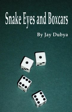 Snake Eyes and Boxcars - Dubya, Jay