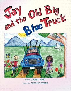 Jay and the Old Big Blue Truck - Hurt, Laurie