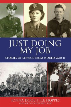 Just Doing My Job: Stories of Service from World War II - Hoppes, Jonna Doolittle