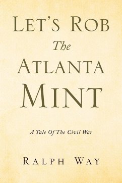 Let's Rob the Atlanta Mint