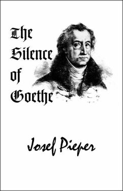 The Silence of Goethe - Pieper, Josef
