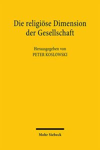 Die religiöse Dimension der Gesellschaft - Koslowski, Peter