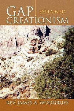 Gap Creationism Explained - Woodruff, Rev. James A.