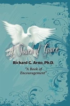 A Touch of Grace, a Book of Encouragement - Arno, Richard Gene