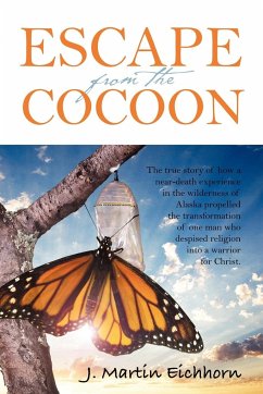 Escape from the Cocoon - Eichhorn, J. Martin