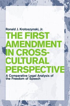The First Amendment in Cross-Cultural Perspective - Krotoszynski Jr, Ronald J