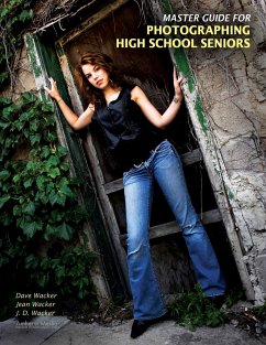 Master Guide for Photographing High School Seniors - Wacker, Dave; Wacker, Jean