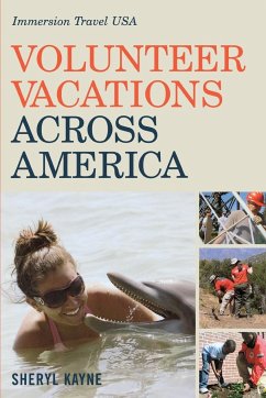 Volunteer Vacations Across America - Kayne, Sheryl