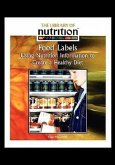 Food Labels: Using Nutrition Information to Create a Healthy Diet