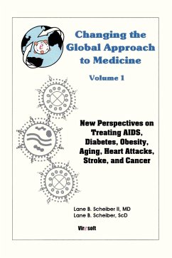 Changing the Global Approach to Medicine, Volume 1
